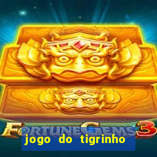 jogo do tigrinho na casa chinesa